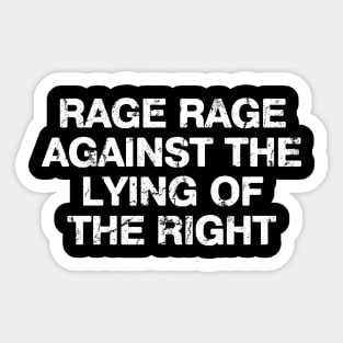 RAGE RAGE AGAINST THE LYING OF THE RIGHT Sticker